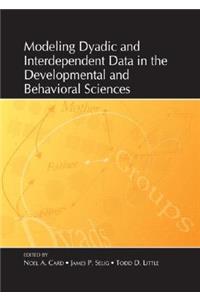 Modeling Dyadic and Interdependent Data in the Developmental and Behavioral Sciences