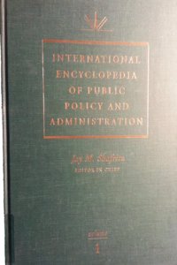International Encyclopedia of Public Policy and Administration Volume 1