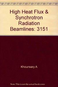 High Heat Flux & Synchrotron Radiation Beamlines