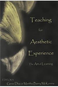 Teaching for the Aesthetic Experience