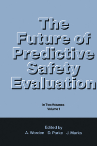 Future of Predictive Safety Evaluation