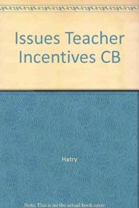 Issues Teacher Incentives CB