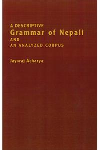 Descriptive Grammar of Nepali and an Analyzed Corpus