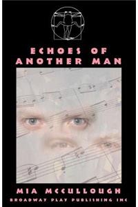 Echoes Of Another Man