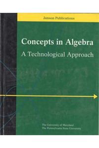 Concepts in Algebra: A Technological Approach