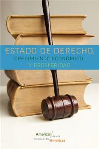 Estado De Derecho, Crecimiento Economico Y Prosperidad