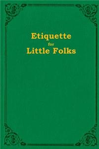 Etiquette For Little Folks