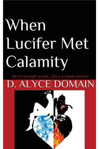 When Lucifer Met Calamity...