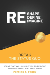 Re-Shape Re-Define Re-Imagine