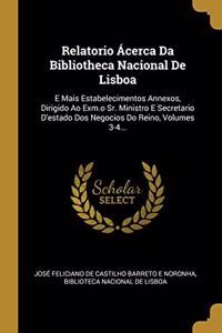 Relatorio Ácerca Da Bibliotheca Nacional de Lisboa