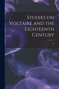 Studies on Voltaire and the Eighteenth Century; 53