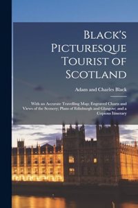 Black's Picturesque Tourist of Scotland