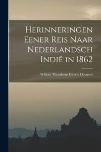 Herinneringen Eener Reis Naar Nederlandsch Indië in 1862