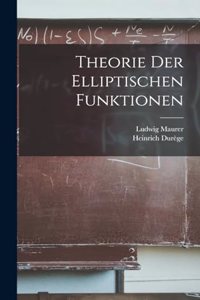 Theorie Der Elliptischen Funktionen
