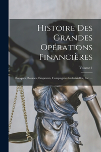 Histoire Des Grandes Opérations Financières