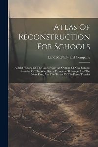 Atlas Of Reconstruction For Schools