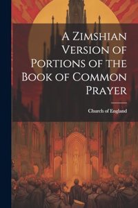 Zimshian Version of Portions of the Book of Common Prayer
