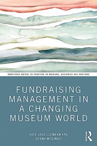 Fundraising Management in a Changing Museum World