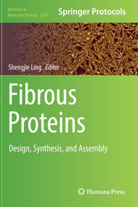Fibrous Proteins: Design, Synthesis, and Assembly