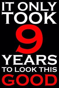 It Only Took 9 Years