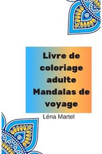 Livre de coloriage adulte Mandalas de voyage