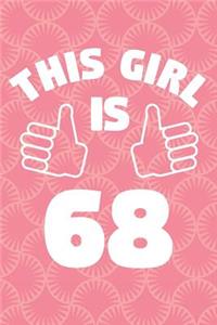Notebook for 68 Year Old Woman - This Girl Is 68 Years Old - Womens Journal - 68th Birthday Gift For Women