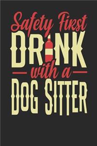 Safety First Drink With A Dog Sitter
