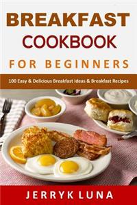 Breakfast Cookbook for Beginners