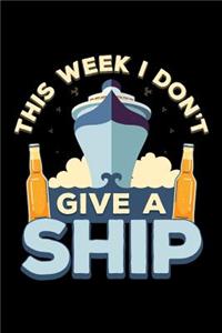 This Week I Don't Give a Ship