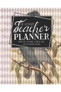 The Ultimate Teacher Planner Perpetual Calendar, Student Data, Lesson Planner & More