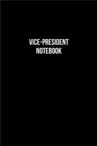 Vice-President Notebook - Vice-President Diary - Vice-President Journal - Gift for Vice-President