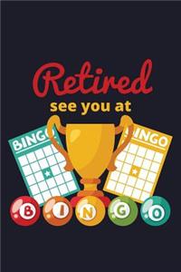 Retired See You At Bingo