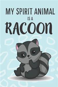 My Spirit Animal Is a Racoon