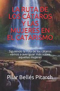 La Ruta de Los Cátaros Y Las Mujeres En El Catarismo