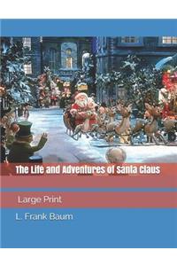 The Life and Adventures of Santa Claus