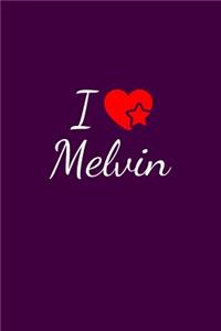 I love Melvin