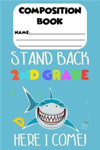 Composition Book Stand Back 2nd Grade Here I Come!