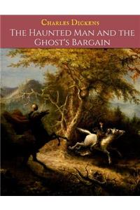The Haunted Man And The ghost's Bargain