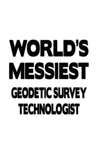 World's Messiest Geodetic Survey Technologist
