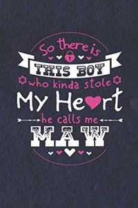 So There's This Boy Who Kinda Stole My Heart He Calls Me Maw
