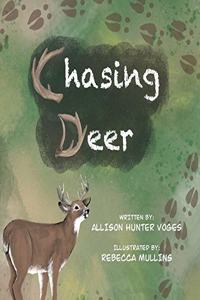 Chasing Deer