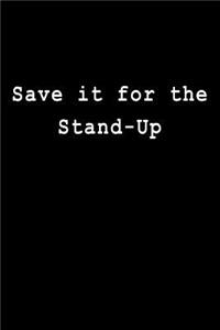 Save It for the Stand-Up