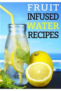 Fruit Infused Water Recipes