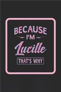 Because I'm Lucille That's Why