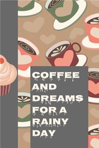 Coffee and Dreams for a Rainy Day