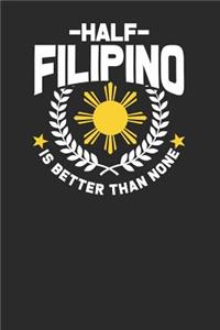 Half Filipino Is Better Than None