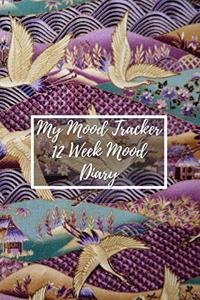 My Mood Tracker 12 Week Mood Diary
