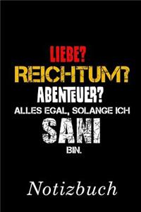 Liebe? Reichtum? Abenteuer? Alles Egal Solange Ich Sani Bin Notizbuch