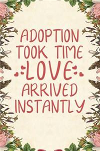 Adoption Took Time Love Arrived Instantly