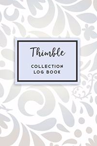 Thimble Collection Log Book: 50 Templated Sections For Indexing Your Collectables